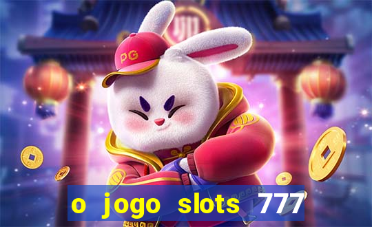 o jogo slots 777 winner paga mesmo