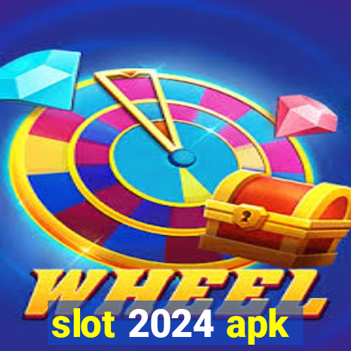 slot 2024 apk