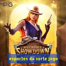 esportes da sorte jogo