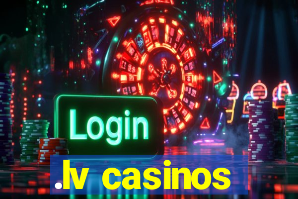 .lv casinos