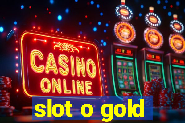 slot o gold