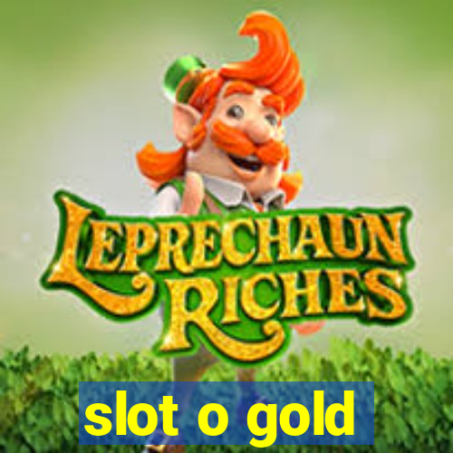 slot o gold