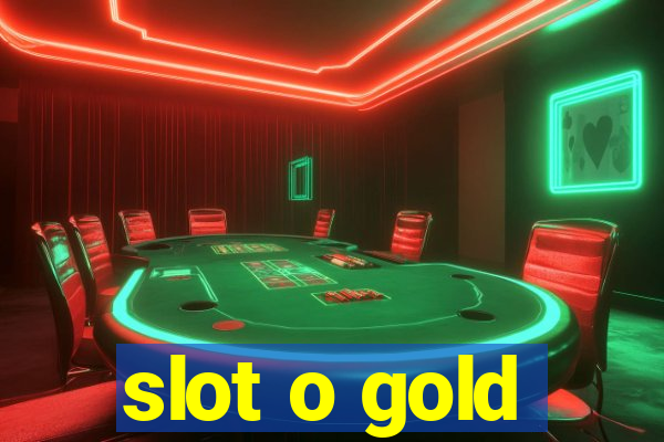 slot o gold