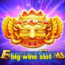 big wins slot