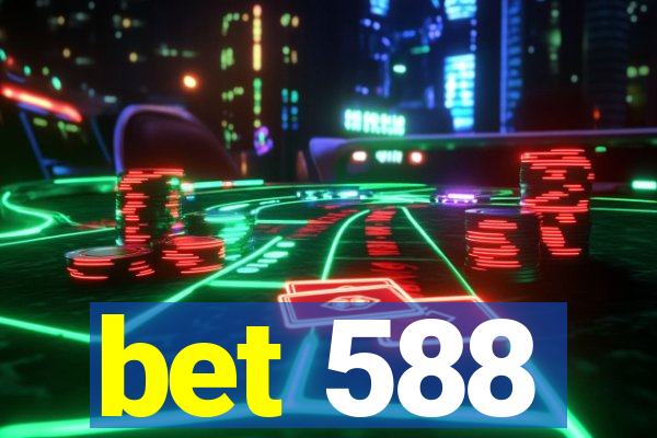 bet 588