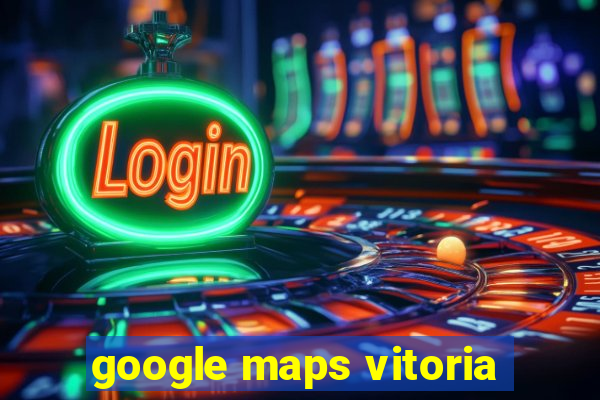 google maps vitoria