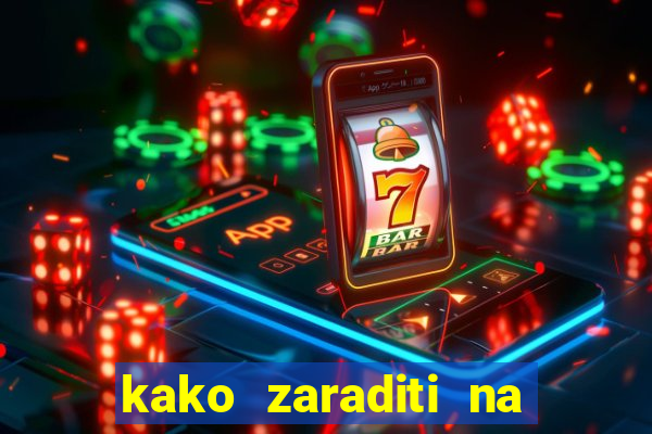 kako zaraditi na slot aparatima