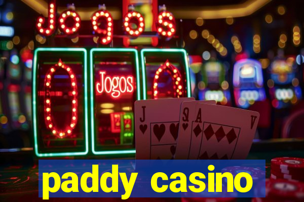 paddy casino