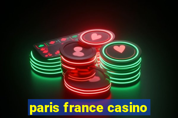 paris france casino