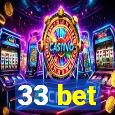 33 bet