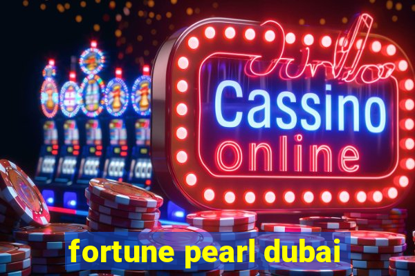 fortune pearl dubai