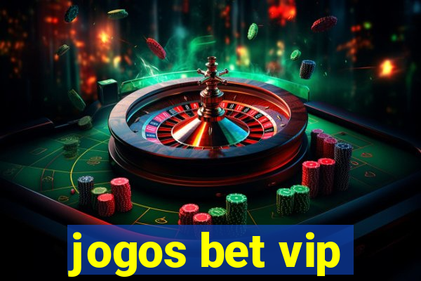 jogos bet vip