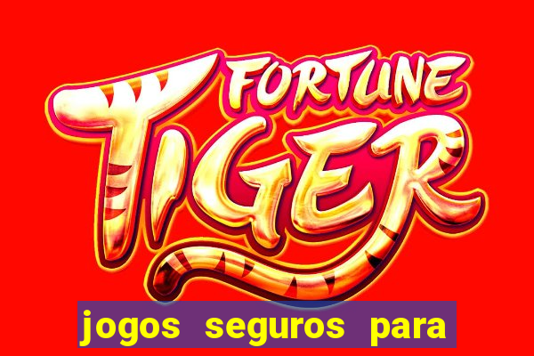 jogos seguros para ganhar dinheiro