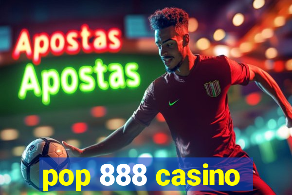 pop 888 casino