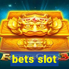 bets slot