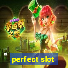 perfect slot