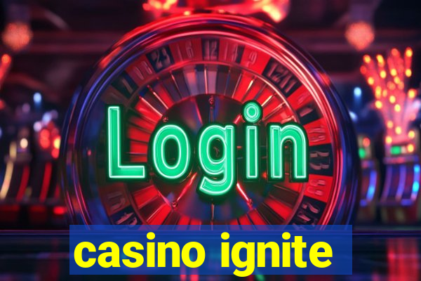 casino ignite