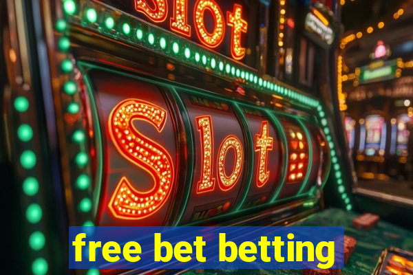 free bet betting