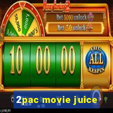 2pac movie juice