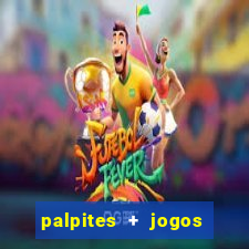 palpites + jogos de hoje