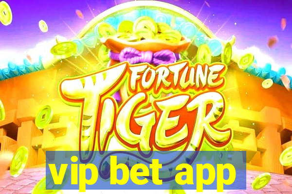 vip bet app