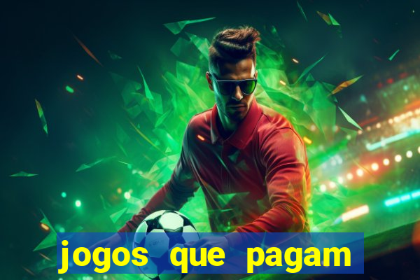 jogos que pagam para gente jogar