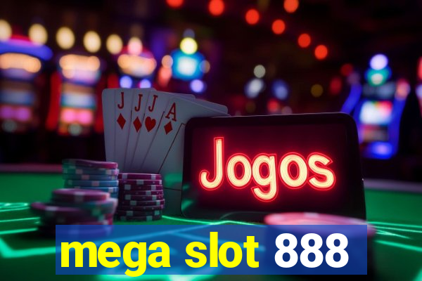 mega slot 888