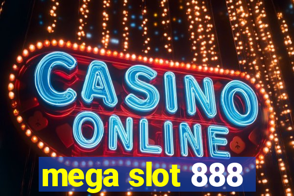 mega slot 888