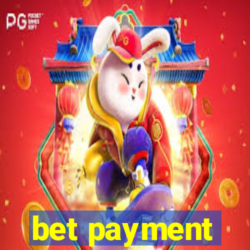 bet payment