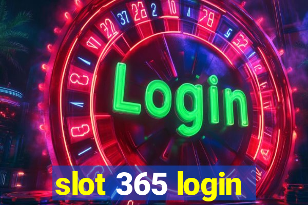 slot 365 login