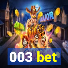 003 bet