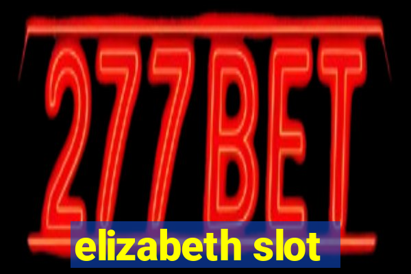 elizabeth slot