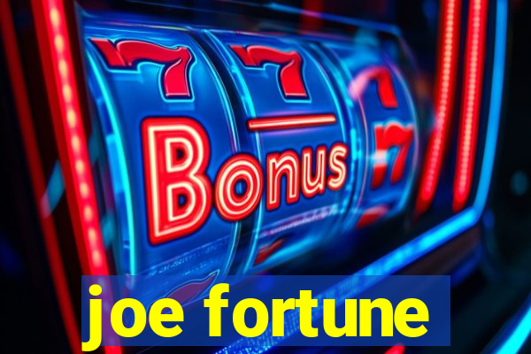 joe fortune