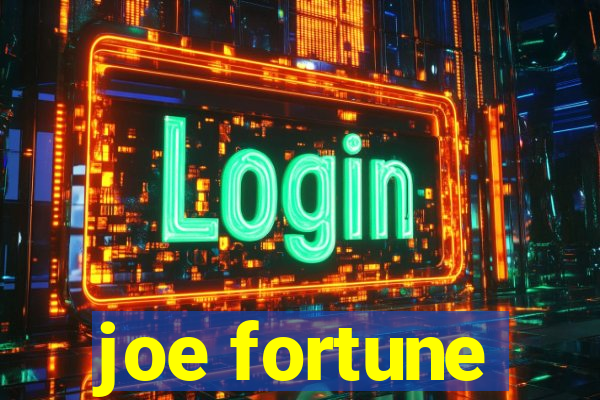 joe fortune