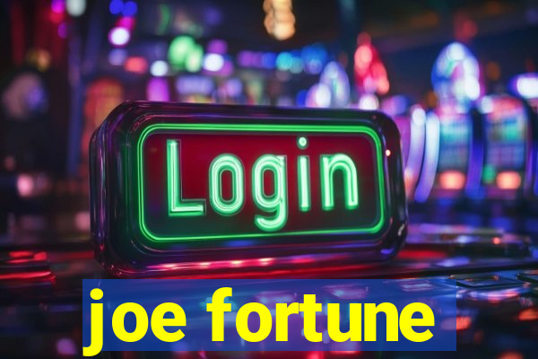 joe fortune