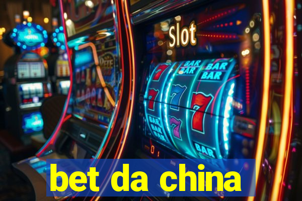 bet da china