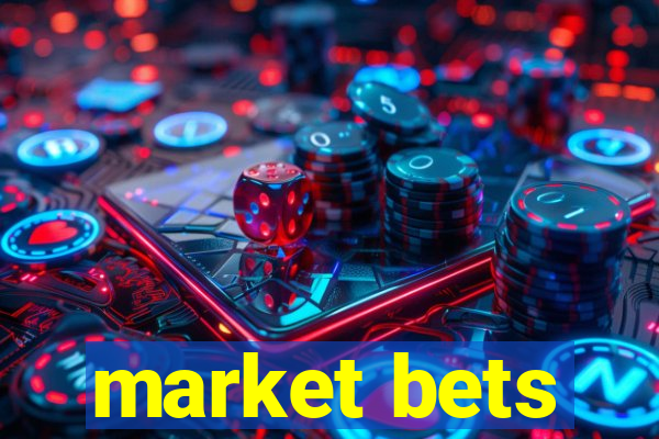 market bets