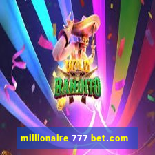 millionaire 777 bet.com