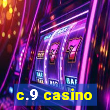 c.9 casino