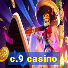 c.9 casino