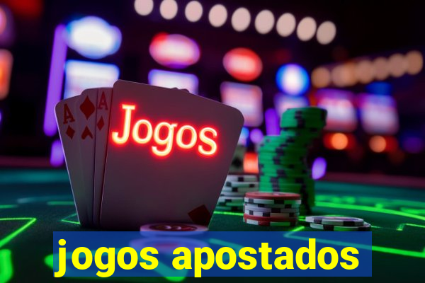 jogos apostados