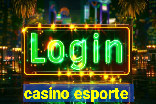 casino esporte