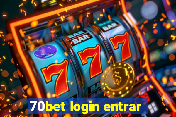 70bet login entrar