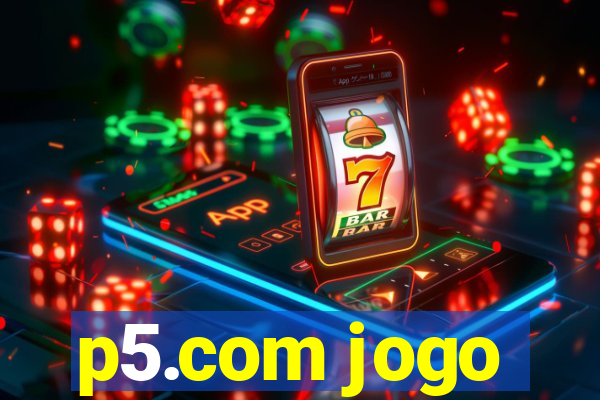 p5.com jogo