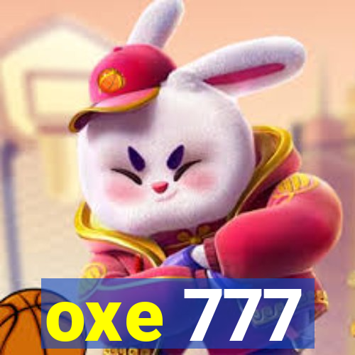 oxe 777