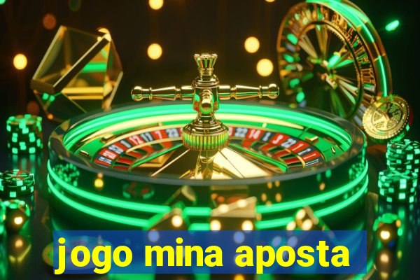 jogo mina aposta