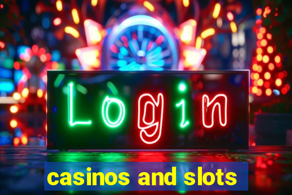 casinos and slots