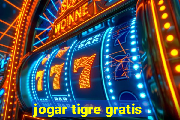 jogar tigre gratis