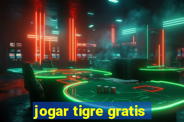 jogar tigre gratis