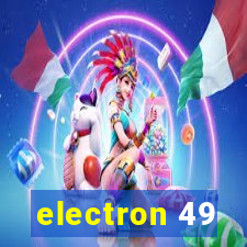 electron 49